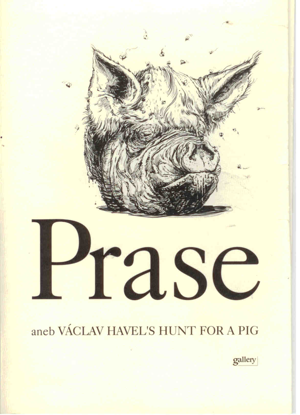 Prase aneb Václav Havel´s Hunt For A Pig